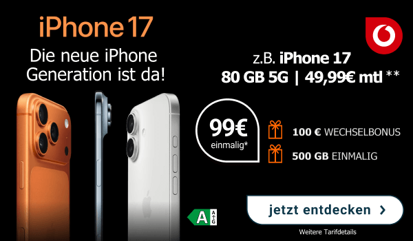 Die neue iPhone Generation ist da: Das iPhone 17 gibt es bereits ab 99 Euro einmalig in Verbindung mit einem Vodafone-Tarif.